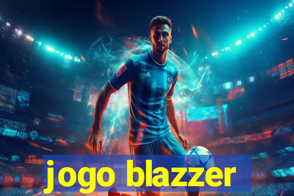 jogo blazzer